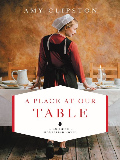 Title details for A Place at Our Table by Amy Clipston - Available